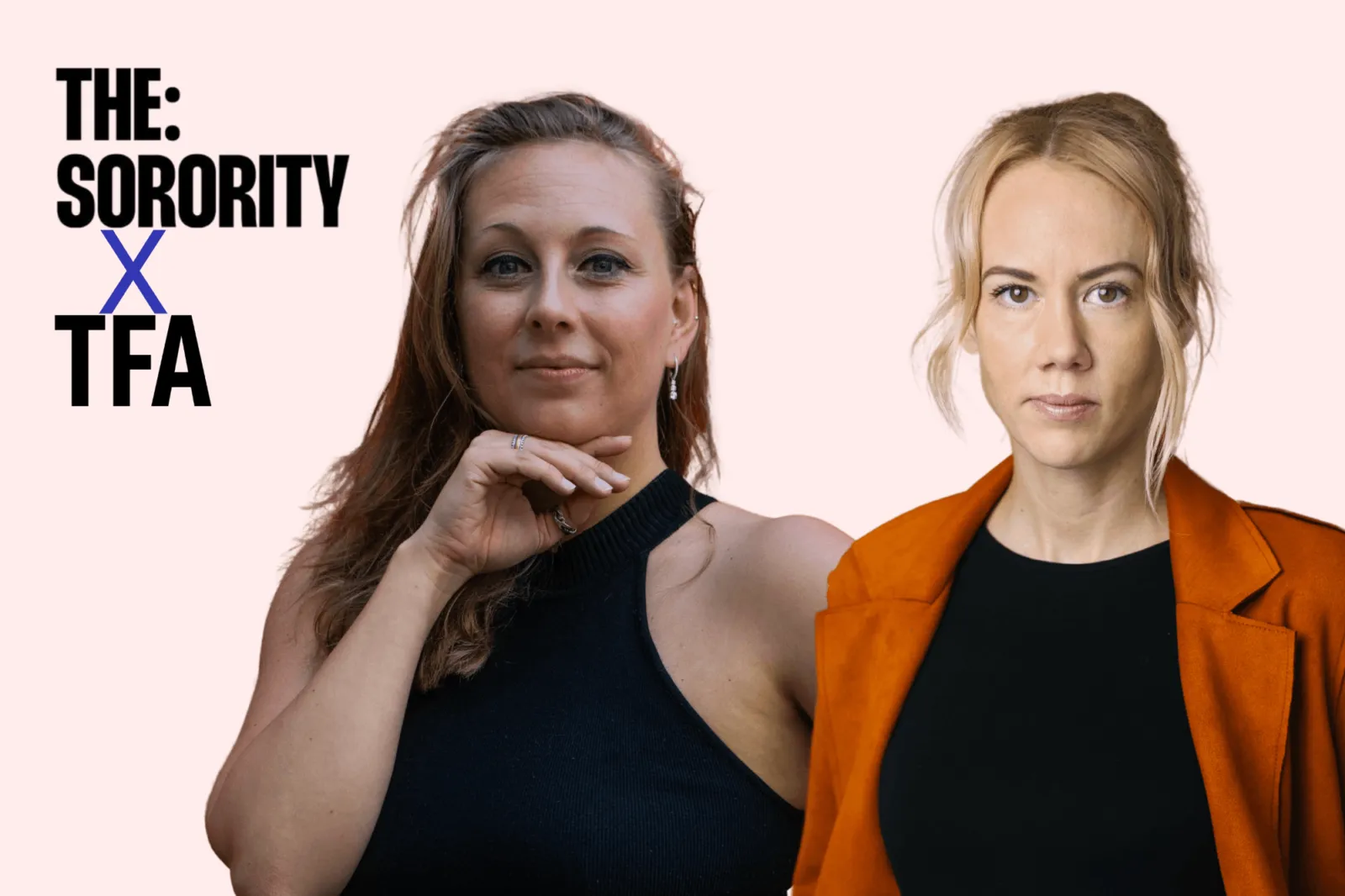 Zwei Personen posieren vor hellem rosa Hintergrund; linke Person in schwarzem Top, rechte in orangefarbener Jacke; Text THE: SORORITY X TFA.